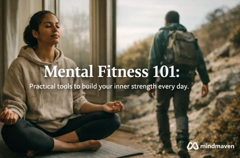Mental Fitness 101: Practical tools to build your inner strength every day